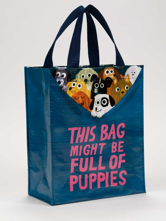 This Bag Might Be Full Of Puppies Handy Tote