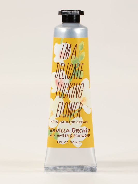 I'm A Delicate Fucking Flower Hand Cream - Vanilla Orchid with Amber Rosewood