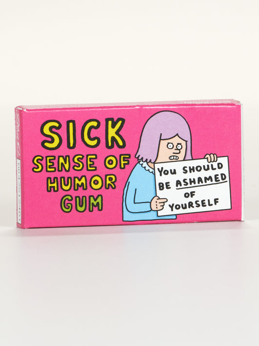 Sick Sense Of Humor Gum