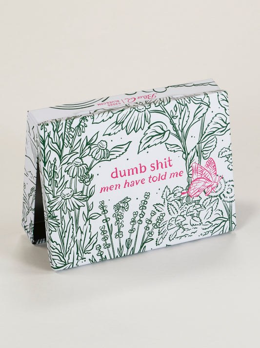 Dumb Shit Men Have Told Me Pocket Box