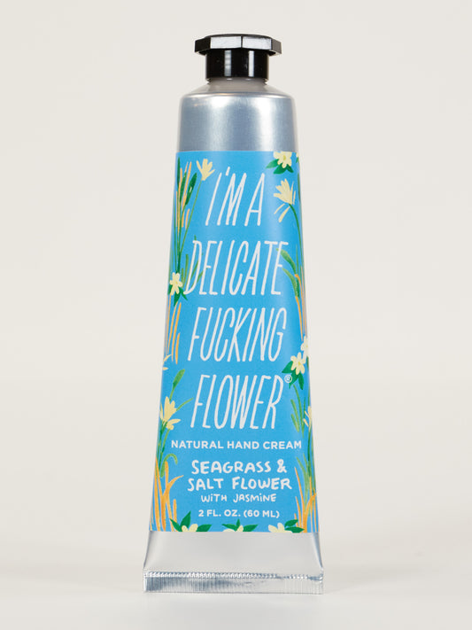 I'm a Delicate Fucking Flower Natural Hand Cream-Sea Grass & Salt Flower With Jasmine