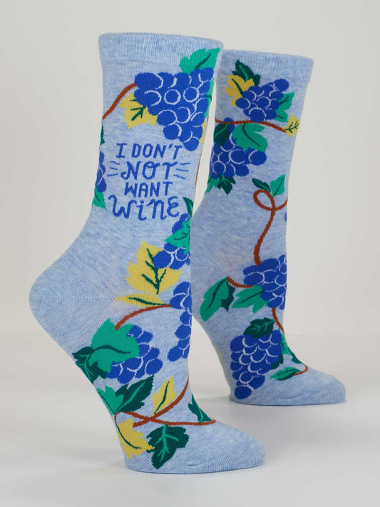 I Don't Not Want Wine W-Crew Socks